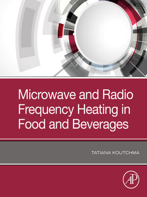 cover image of Microwave and Radio Frequency Heating in Food and Beverages